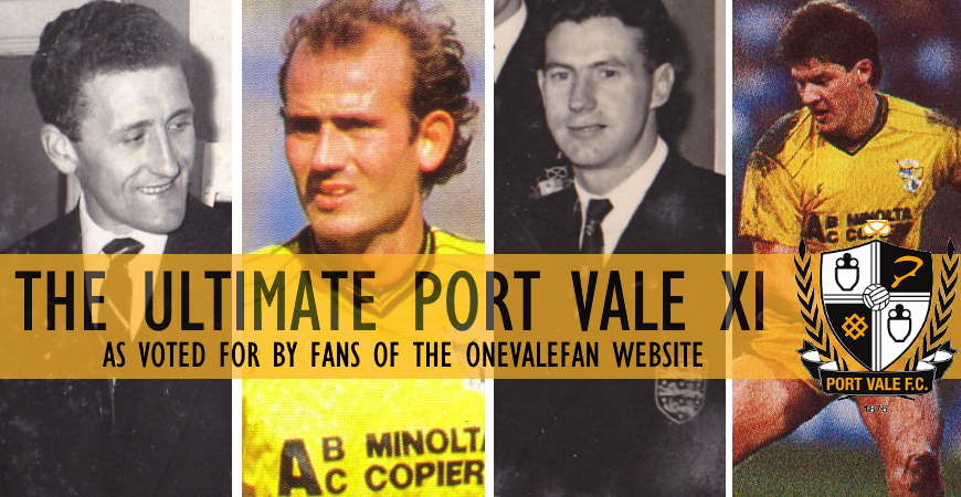 The ultimate Port Vale XI - as voted for by onevalefan viewers
